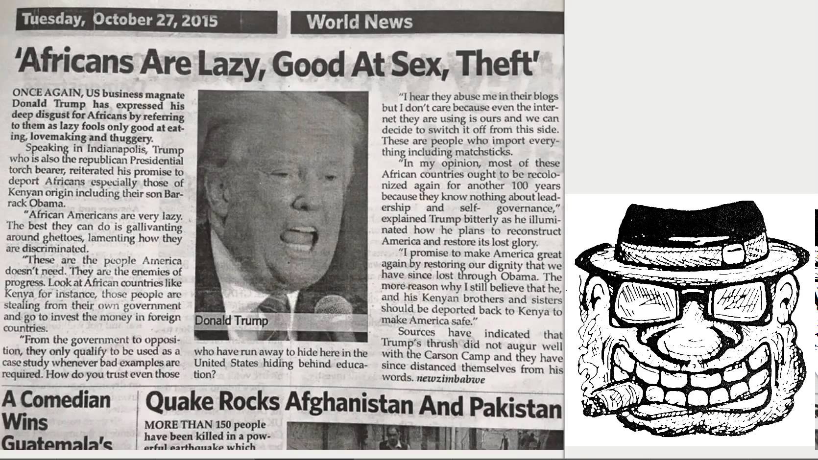 The Trumpisms about Africa began with Politica, a fake news site registered in Kenya, which reported last year that Trump said, “Some Africans are lazy fools only good at eating, lovemaking and stealing.”